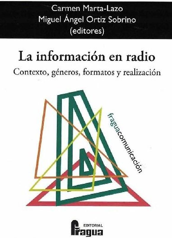 La información en radio : contexto, géneros, formatos y realización