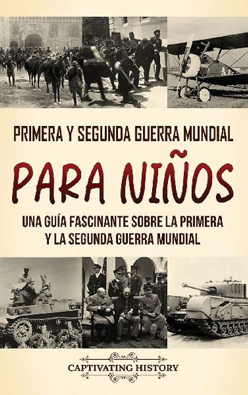Primera y Segunda Guerra Mundial para niños
