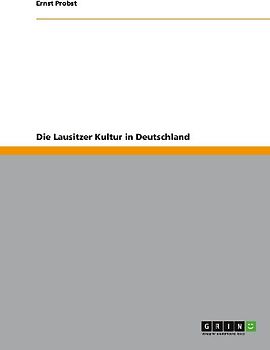 Die Lausitzer Kultur in Deutschland