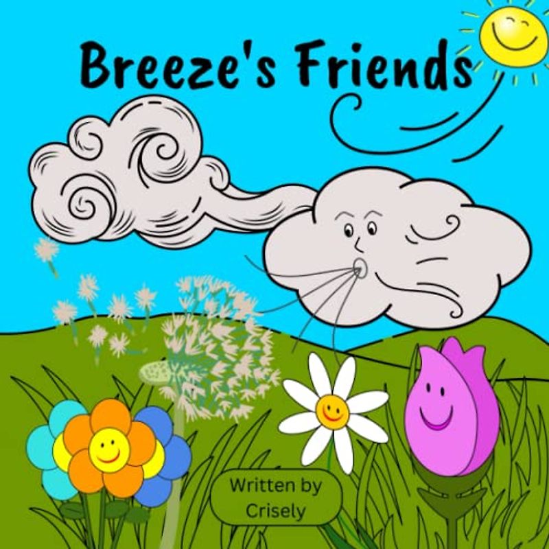Breeze's Friends: Illustrated Story Book About Friendship, Kindness, and Being Useful for Kids