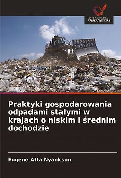 Praktyki gospodarowania odpadami sta¿ymi w krajach o niskim i ¿rednim dochodzie