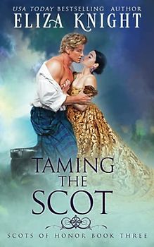 Taming the Scot (Scots of Honor, Band 3)
