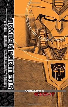Transformers: The Idw Collection Volume 8 - Farinas, Ulises