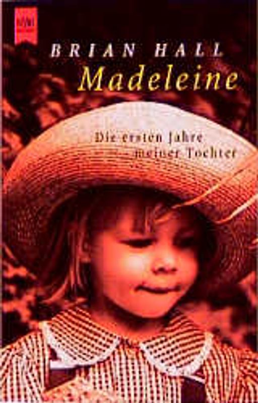 Madeleine. Die ersten Jahre meiner Tochter