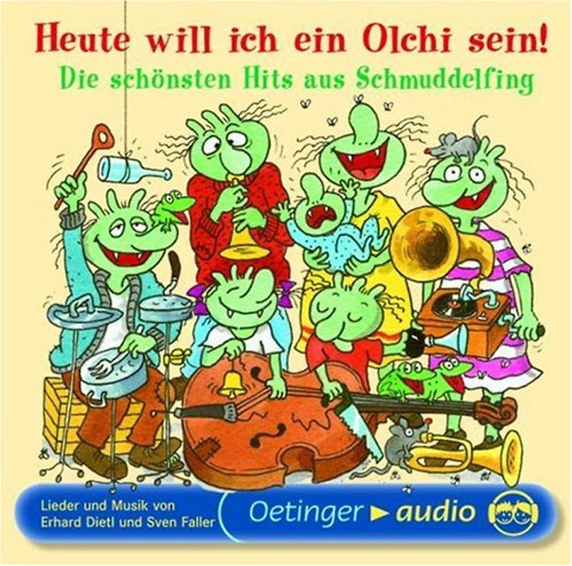 Heute will ich ein Olchi sein! Die schönsten Hits aus Schmuddelfing (CD)