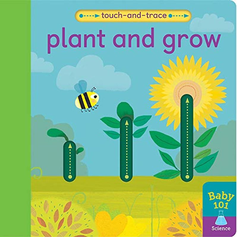 Plant and Grow: 1 (Baby 101)