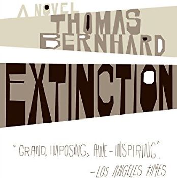 Extinction: A Novel (Vintage International) - Thomas Bernhard