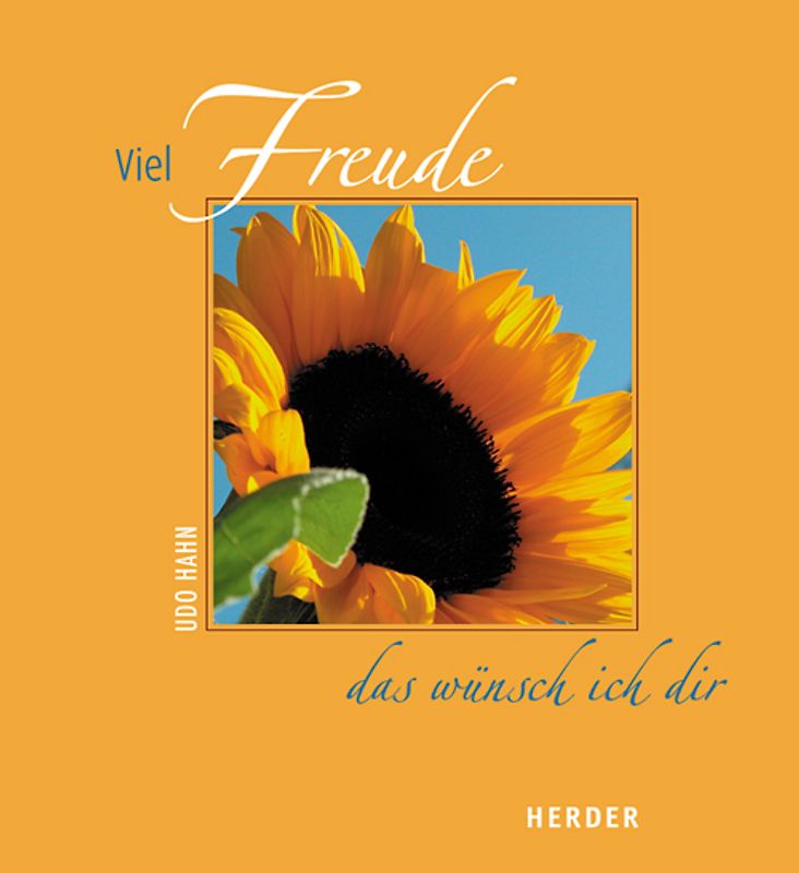 Viel Freude - das wünsch ich dir