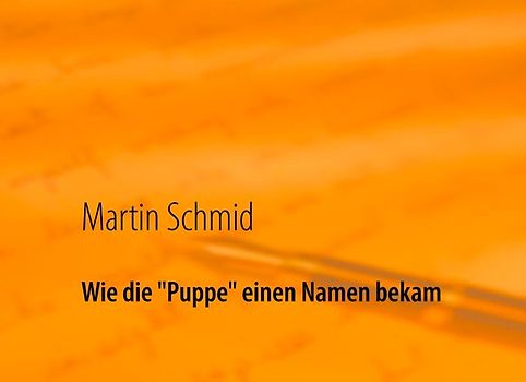 Wie die "Puppe" einen Namen bekam