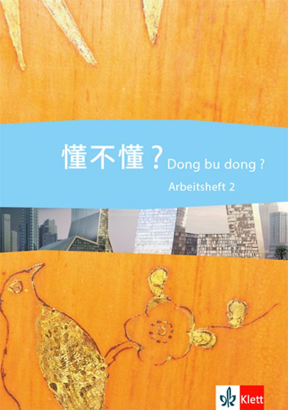 Dong bu dong ? 2. Chinesisch für den schulischen Unterricht