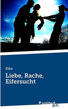 Liebe, Rache, Eifersucht