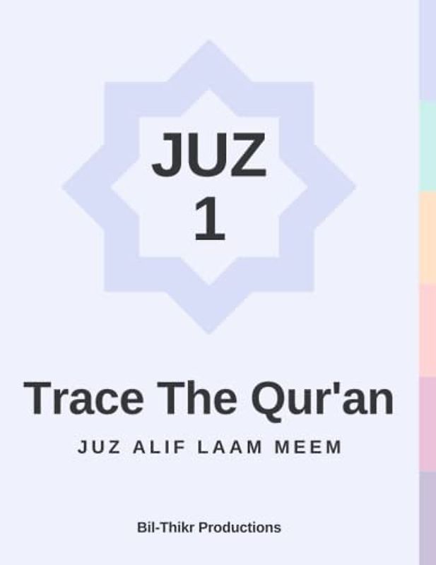 Trace The Qur'an: Juz 1 Alif Laam Meem (Trace The Qur’an Juz by Juz)