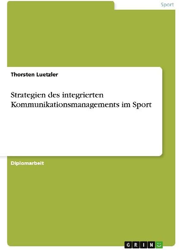 Strategien des integrierten Kommunikationsmanagements im Sport