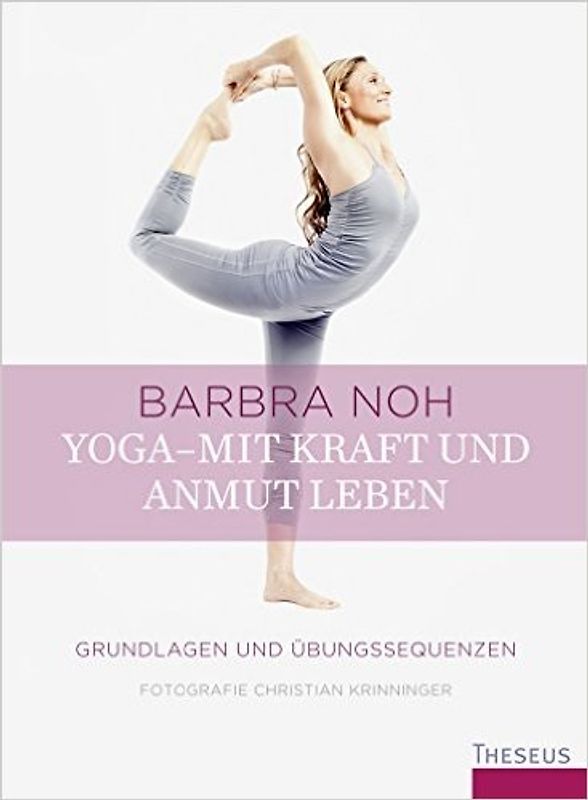 Yoga – Mit Kraft und Anmut leben