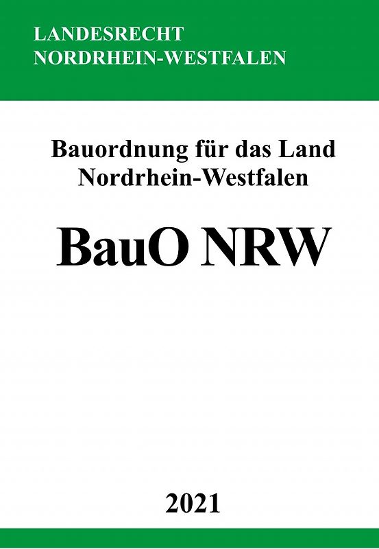 Bauordnung für das Land Nordrhein-Westfalen (Landesbauordnung – BauO NRW)