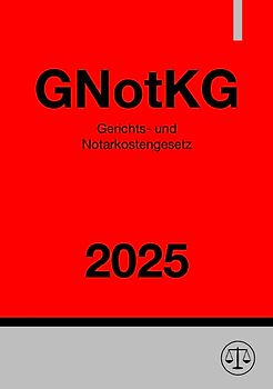 Gerichts- und Notarkostengesetz - GNotKG 2025