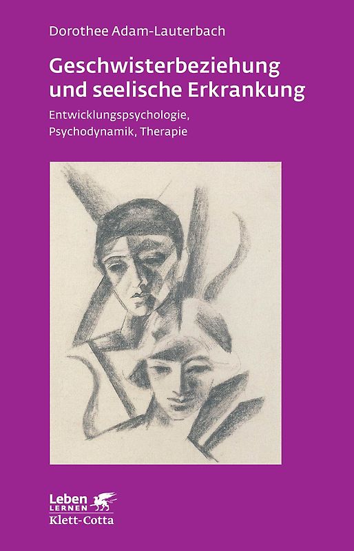 Geschwisterbeziehung und seelische Erkrankung (Leben Lernen, Bd. 264)