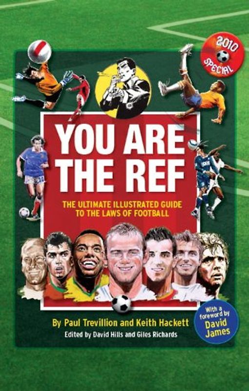 You are the Ref: The Ultimate Illustrated Guide to the Laws of Football - Paul Trevillion