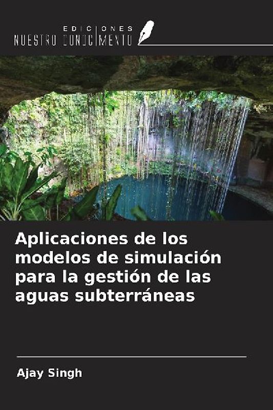 Aplicaciones de los modelos de simulación para la gestión de las aguas subterráneas