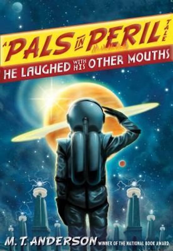 He Laughed with His Other Mouths (A Pals in Peril Tale) - Anderson, M.T.