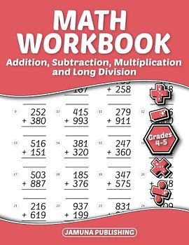Math Workbook Grades 4-5 Addition, Subtraction, Multiplication and Long Division: Everyday Math Practice Workbook for Kids Ages 9-11 Years Old ... ... Key ( 4th and 5th Grade Math Worksheets )