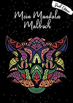 Mein Mandala Malbuch: Dark Edition von 50 tierisch tollen Tier-Mandalas für Kinder ab 8 Jahren: Motive mit schwarzem Hintergrund für bessere Kontraste und mehr Malspaß. (Dark Mandalas, Band 1)