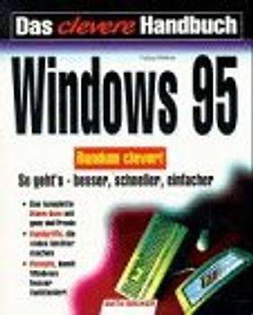 Das clevere Handbuch Windows 95