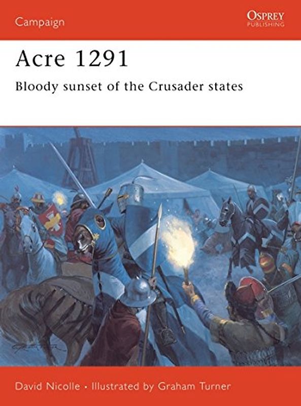 Acre 1291: Bloody sunset of the Crusader states (Campaign)