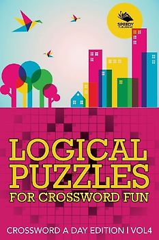 Logical Puzzles for Crossword Fun Vol 4