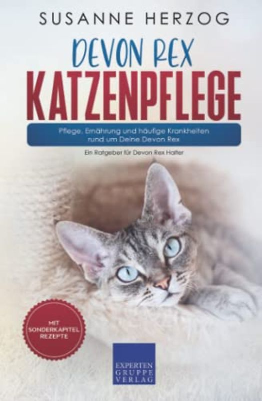 Devon Rex Katzenpflege – Pflege, Ernährung und häufige Krankheiten rund um Deine Devon Rex: Ein Ratgeber für Devon Rex Halter