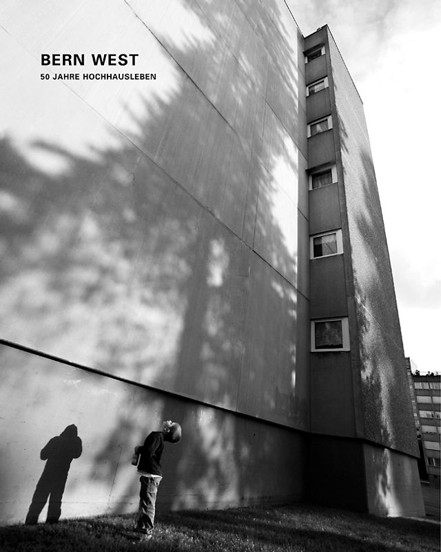Bern West – 50 Jahre Hochhausleben