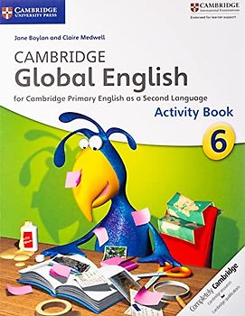 Cambridge Global English Stage 6 Activity Book: for Cambridge Primary English as a Second Language (Cambridge Primary Global English)