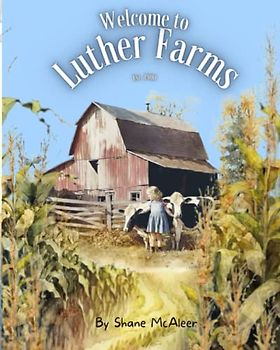 Welcome to Luther Farms: A look at 120 years of American family farming in Richfield, Ohio.