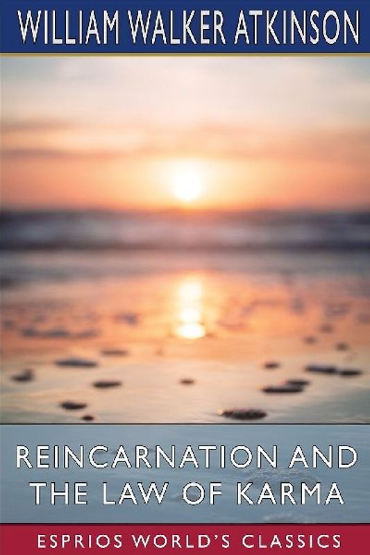Reincarnation and the Law of Karma (Esprios Classics)