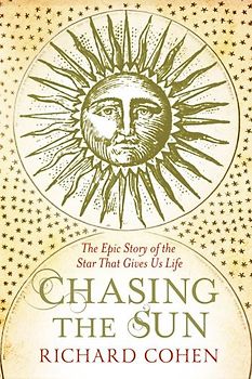 Chasing the Sun - Cohen, Richard