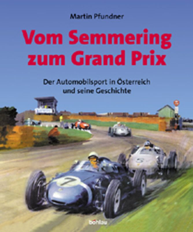 Vom Semmering zum Grand Prix