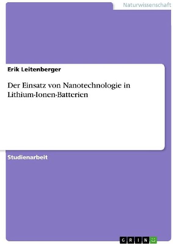 Der Einsatz von Nanotechnologie in Lithium-Ionen-Batterien