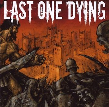 Last One Dying - The Hour of Lead
