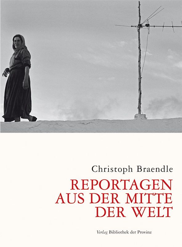 Reportagen aus der Mitte der Welt