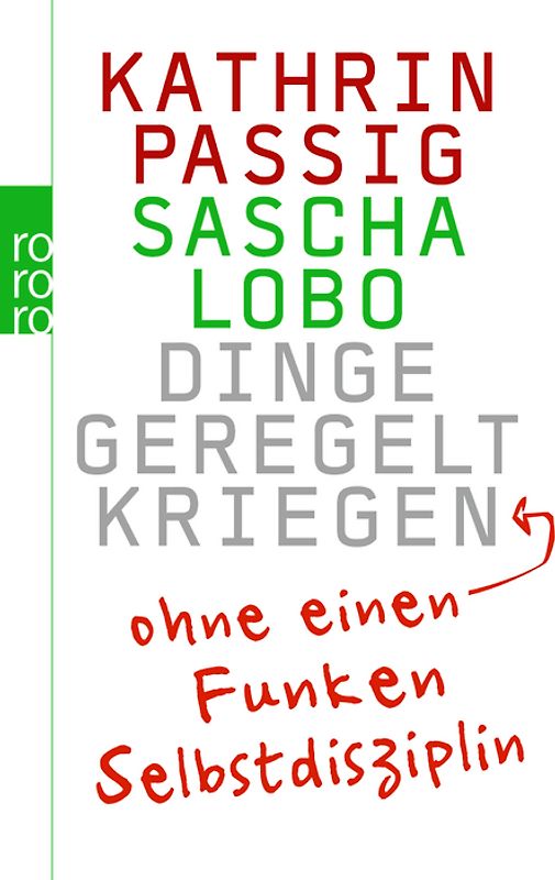 Dinge geregelt kriegen – ohne einen Funken Selbstdisziplin