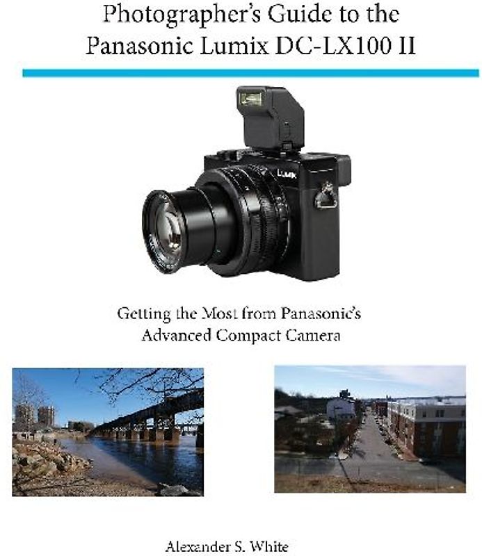 Photographer's Guide to the Panasonic Lumix DC-LX100 II