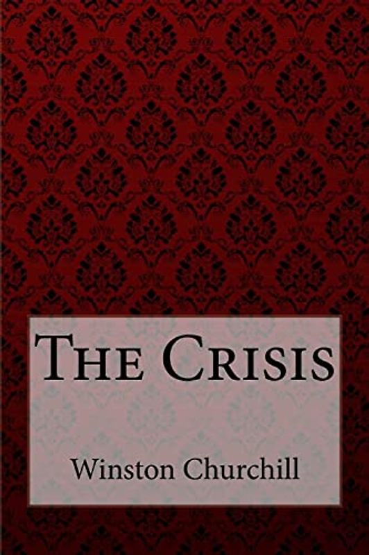 The Crisis Winston Churchill
