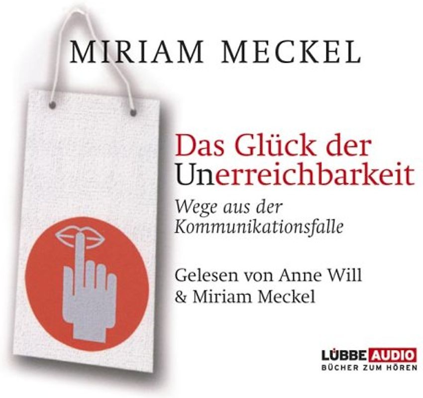 Das Glück der Unerreichbarkeit