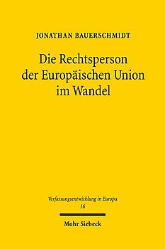 Die Rechtsperson der Europäischen Union im Wandel