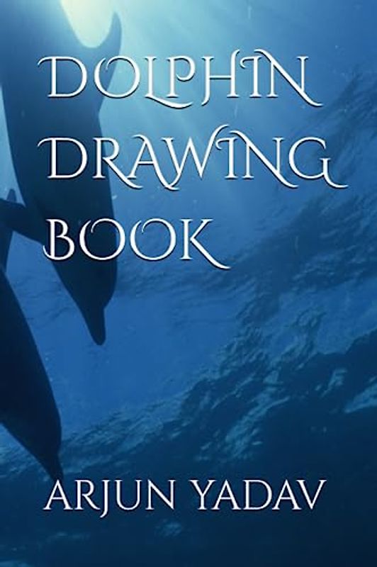 DOLPHIN DRAWING BOOK