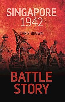 Battle Story: Singapore 1942