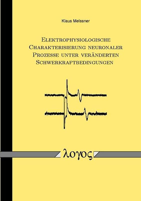 Elektrophysiologische Charakterisierung neuronaler Prozesse unter veränderten Schwerkraftbedingungen