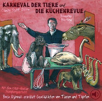 Karneval Der Tiere Und Die Küchenrevue