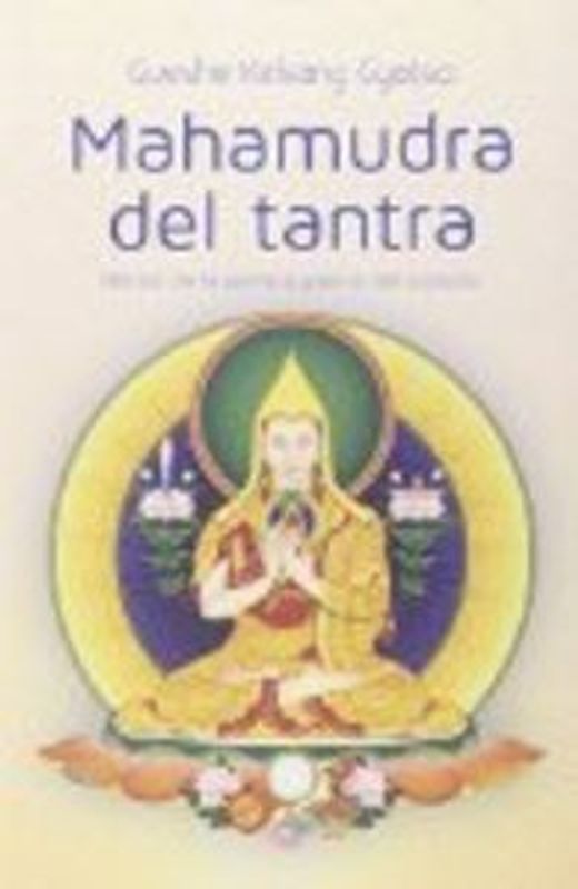 Mahamudra del tantra : néctar de la gema suprema del corazón