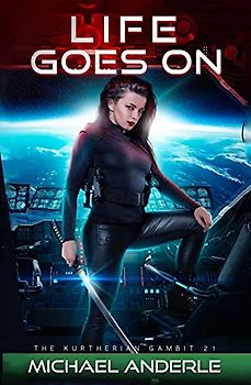 Life Goes On (The Kurtherian Gambit, Band 21)